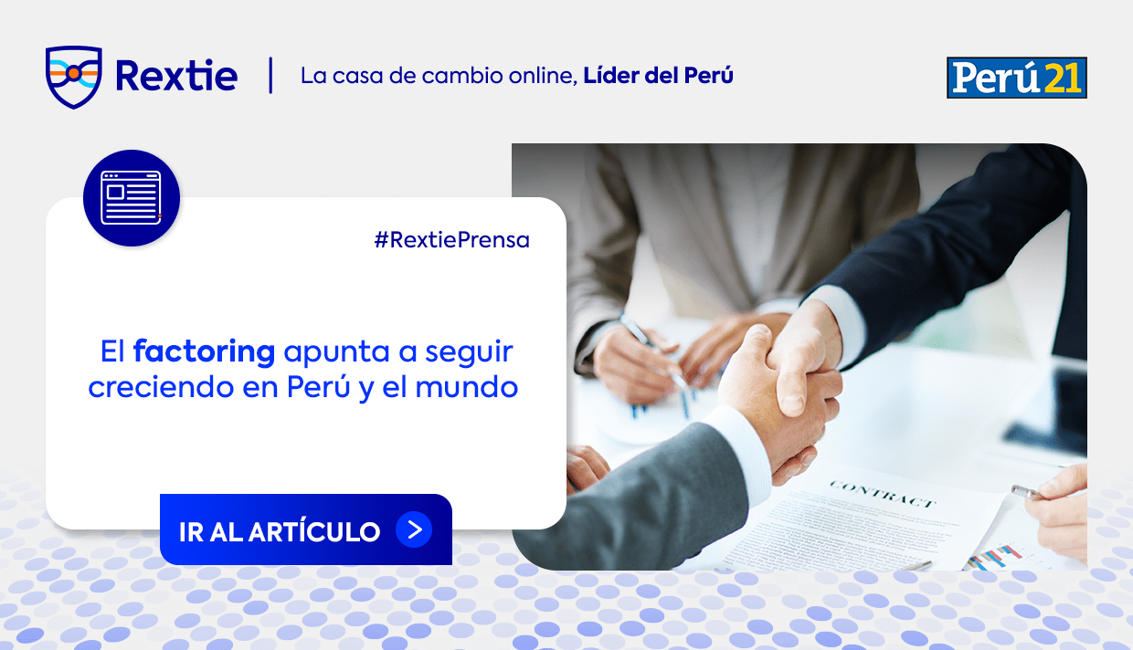 El Factoring, una tendencia en crecimiento en Perú y en el mundo