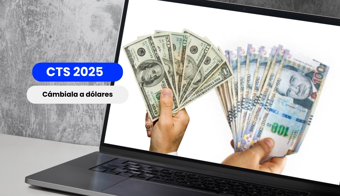 Pago de CTS: ¿Conviene Cambiar Dólares Antes o Después del Depósito de Noviembre?